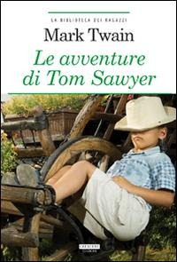 Le avventure di Tom Sawyer - Mark Twain