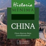 Cover-Bild zum Titel 'Historia mínima de China' von 'Flora Botton Beja'
