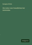 Cover-Bild zum Titel 'Die Lehre vom Unendlichen bei Aristoteles' von 'Remigius Stölzle'