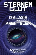 Cover-Bild zum Titel 'Sternenglut - Galaxie der Abenteuer' von 'Szosha Kramer, Katharina Maier, O. E. Wendt, Alexander Lenz, Aybiline I. Dahlson'