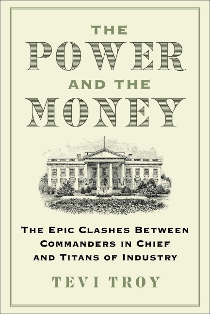 The Power and the Money - Tevi Troy