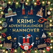 Cover-Bild zum Titel 'Der Krimi-Adventskalender Hannover' von 'Max Schäfer'