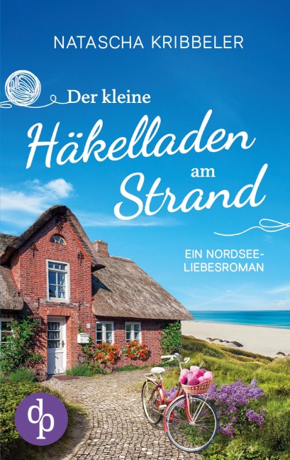 Der kleine Häkelladen am Strand - Natascha Kribbeler