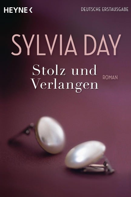 Stolz und Verlangen - Sylvia Day