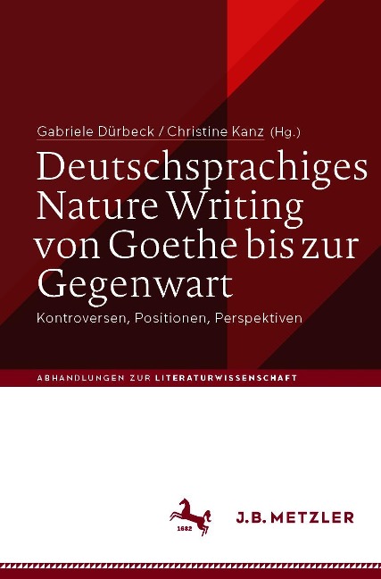 Deutschsprachiges Nature Writing von Goethe bis zur Gegenwart - 