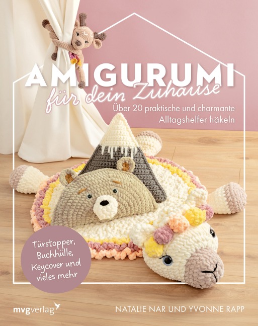 Amigurumi für dein Zuhause - Natalie Nar, Yvonne Rapp, @Haekelgedoens, @Kreatyvchen