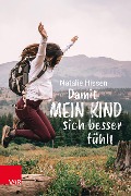 Cover-Bild zum Titel 'Damit mein Kind sich besser fühlt' von 'Natalie Hissen'