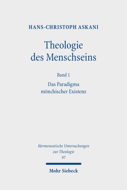 Theologie des Menschseins I - Hans-Christoph Askani