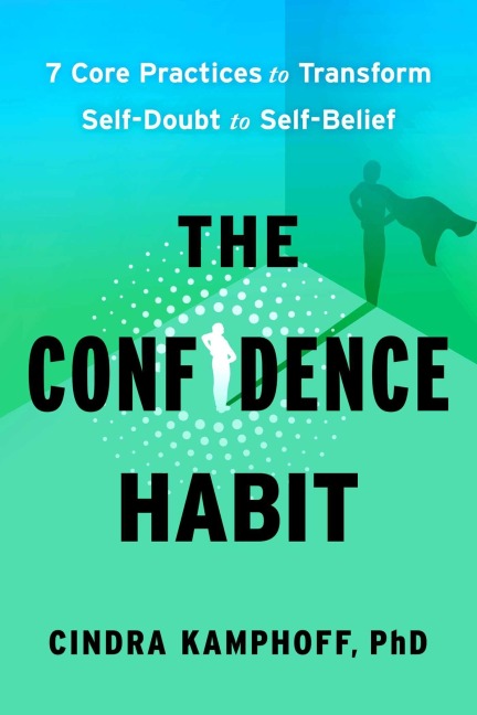 The Confidence Habit - Cindra Kamphoff