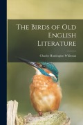 Cover-Bild zum Titel 'The Birds of Old English Literature' von 'Charles Huntington Whitman'