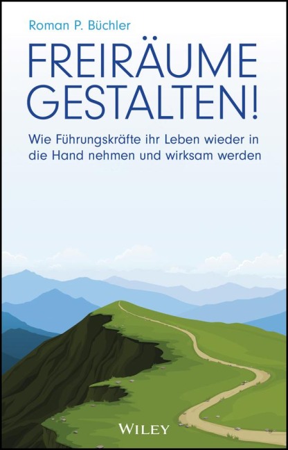 Freiräume gestalten! - Roman P. Büchler