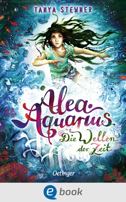 Alea Aquarius 8. Die Wellen der Zeit - Tanya Stewner
