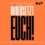 Cover-Bild zum Titel 'Widersetzt euch! Wie wir gemeinsam den neuen Faschismus besiegen' von 'Michael Kraske, Dirk Laabs'