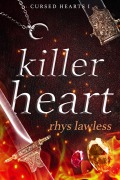 Cover-Bild zum Titel 'Killer Heart (Cursed Hearts, #1)' von 'Rhys Lawless, Rhys Writes Romance'