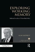 Cover-Bild zum Titel 'Exploring Working Memory' von 'Alan Baddeley'