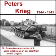 Cover-Bild zum Titel 'Peters Krieg - Tagebuch eines Panzerkommandanten' von 'Rudolf Petersen'