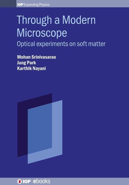 Through a Modern Microscope - Jung Ok Park, Karthik Nayani, Mohan Srinivasarao