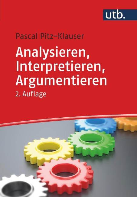 Analysieren, Interpretieren, Argumentieren - Pascal Pitz