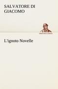 Cover-Bild zum Titel 'L'ignoto Novelle' von 'Salvatore Di Giacomo'