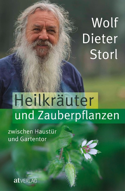 Heilkräuter und Zauberpflanzen zwischen Haustür und Gartentor - eBook - Wolf-Dieter Storl