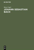 Cover-Bild zum Titel 'Johann Sebastian Bach' von 'Hans Engel'