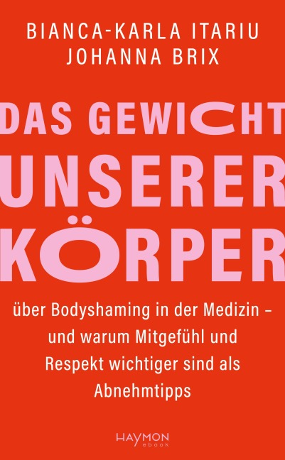 Das Gewicht unserer Körper - Bianca-Karla Itariu, Johanna Maria Brix
