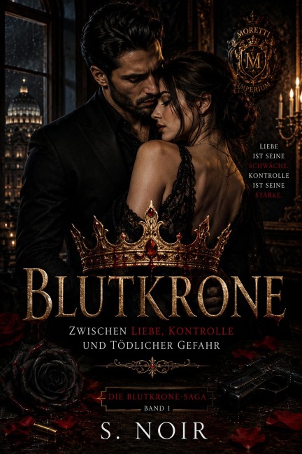BLUTKRONE: Zwischen Liebe, Kontrolle und tödlicher Gefahr - S. Noir