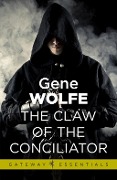 Cover-Bild zum Titel 'The Claw Of The Conciliator' von 'Gene Wolfe'