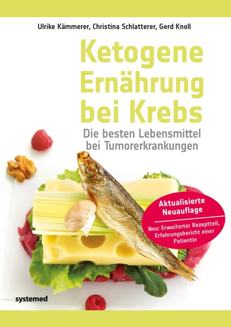 Ketogene Ernährung bei Krebs - Ulrike Kämmerer, Gerd Knoll, Christina Schlatterer