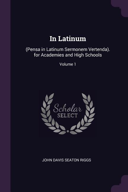 In Latinum - John Davis Seaton Riggs
