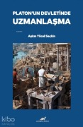 Cover-Bild zum Titel 'Platonun Devletinde Uzmanlasma' von 'Askin Yücel Seckin'