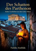 Cover-Bild zum Titel 'Der Schatten des Parthenon' von 'Fumiko Arashida'