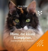 Cover-Bild zum Titel 'Mimi, die kleine Kämpferin, und ihre tierischen Freunde!' von 'Silvia Stöhs'