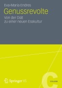 Cover-Bild zum Titel 'Genussrevolte' von 'Eva-Maria Endres'