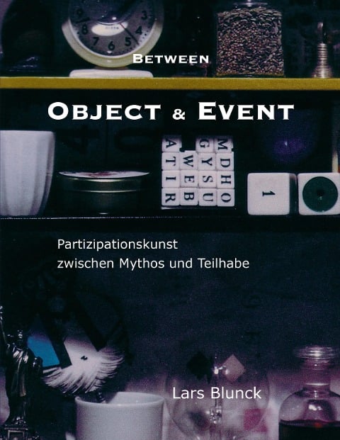 Between Object & Event - Lars Blunck