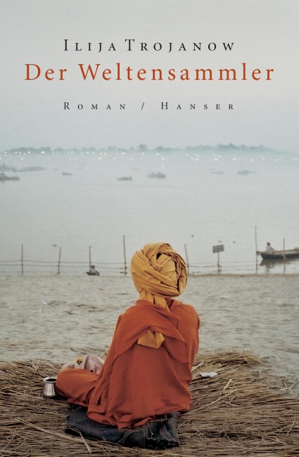 Der Weltensammler - Ilija Trojanow