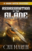 Cover-Bild zum Titel 'Assassination in the Glade (The Viking Witch Mysteries, #11)' von 'Cate Martin'