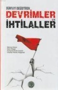 Dünyayi Degistiren Devrimler ve Ihtilaller - Charles Patrick Fitzgerald ;Esen Rüzgar;Francois Xavier Coquin ;Mahmut Garan