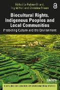 Biocultural Rights, Indigenous Peoples and Local Communities - 