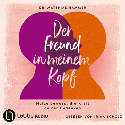Der Freund in meinem Kopf - Matthias Hammer