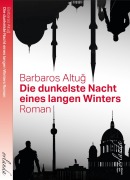Cover-Bild zum Titel 'Die dunkelste Nacht eines langen Winters' von 'Barbaros Altu¿'