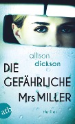 Die gefährliche Mrs. Miller - Allison Dickson