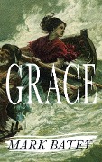 Cover-Bild zum Titel 'Grace' von 'Mark Batey'