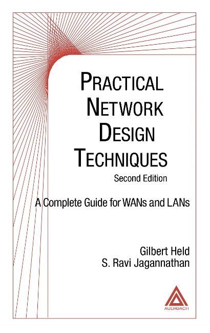 Practical Network Design Techniques - Gilbert Held, S. Ravi Jagannathan