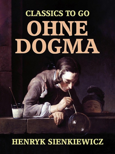 Ohne Dogma - Henryk Sienkiewicz