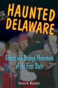 Cover-Bild zum Titel 'Haunted Delaware' von 'Patricia A. Martinelli'