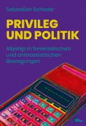 Cover-Bild zum Titel 'Privileg und Politik' von 'Sebastian Scheele'