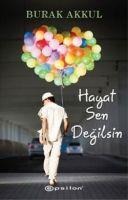 Hayat Sen Degilsin - Burak Akkul