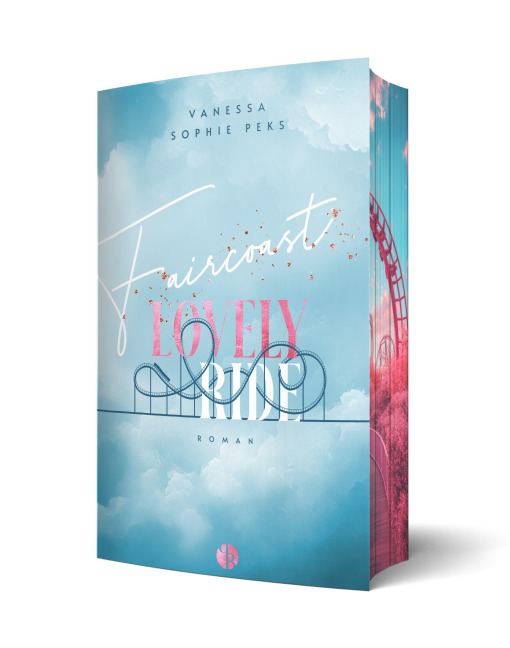 Faircoast: Lovely Ride | Aufwendig gestaltete Ausgabe mit Farbschnitt - Vanessa-Sophie Peks