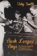 Cover-Bild zum Titel 'Bush League Boys' von 'Toby Smith'
